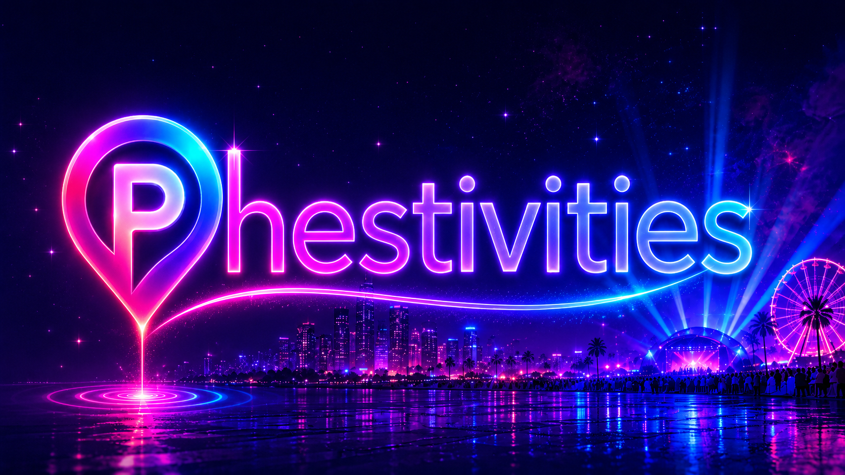 Phestivities — neon city skyline with concerts, festivals, and nightlife